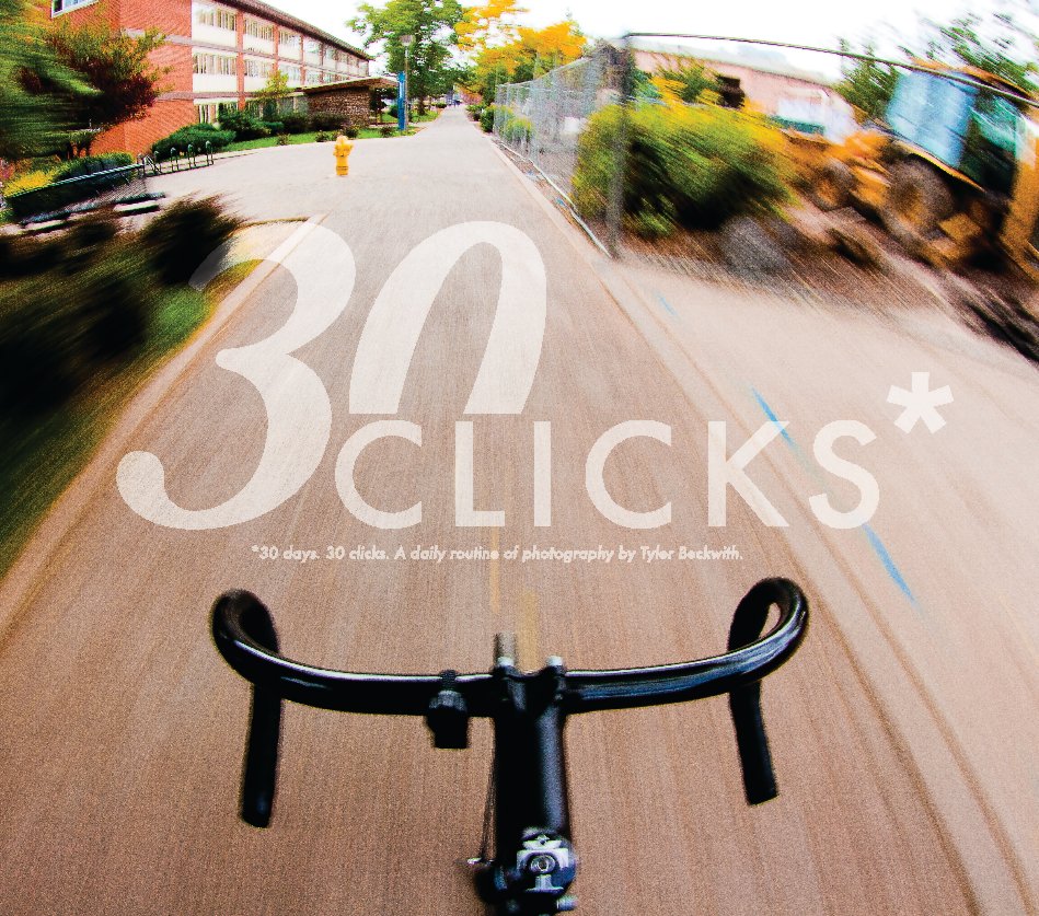 View 30 Clicks by Tyler Beckwith