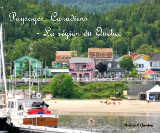 Paysages Canadiens - La région du Québec - Médérick Guédon book cover