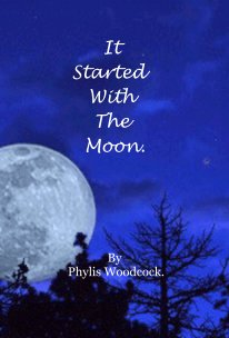 It Started With The Moon. book cover