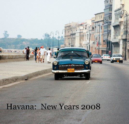 View Havana:  New Years 2008 by Brooke