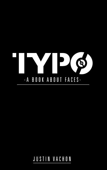 Ver Typo: A Book About Faces por Justin Vachon