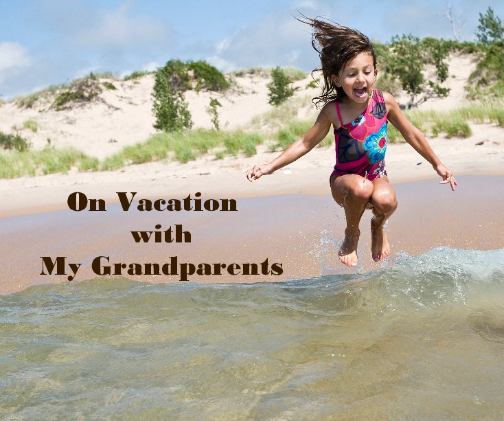 View On Vacation with My Grandparents by Ludmila Ketslakh
