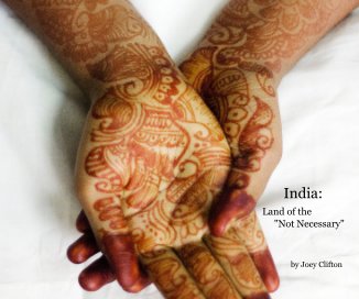 India: Land of the "Not Necessary" book cover
