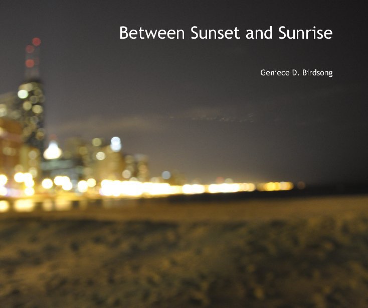 View Between Sunset and Sunrise by Geniece D. Birdsong