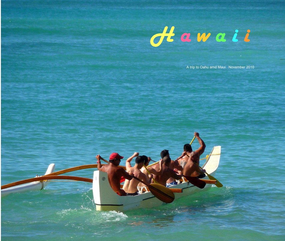 Ver H a w a i i por A trip to Oahu amd Maui. November 2010