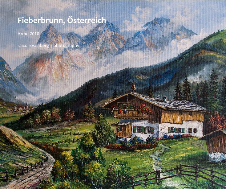 Visualizza Fieberbrunn, Österreich di raico rosenberg | photography