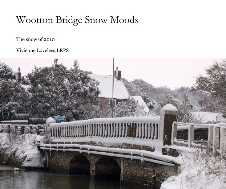 View Wootton Bridge Snow Moods by Vivienne Loveless,LRPS