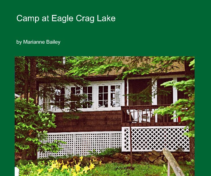 View Camp at Eagle Crag Lake by Marianne Bailey
