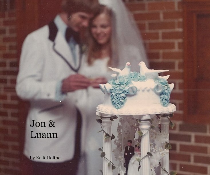 View Jon & Luann by Kelli Holthe