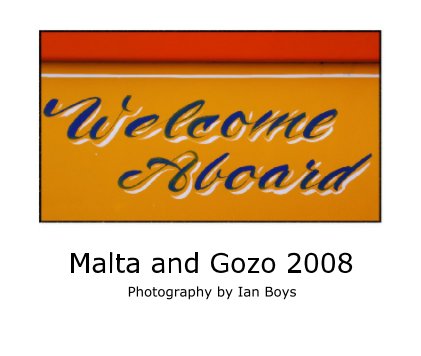 Malta and Gozo 2008 

Photography by Ian Boys book cover