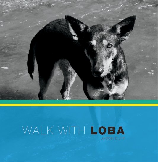 View Walk With Loba by Jason Duff