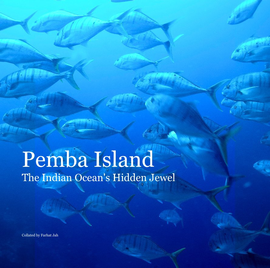 Ver Pemba Island The Indian Ocean's Hidden Jewel por Collated by Farhat Jah