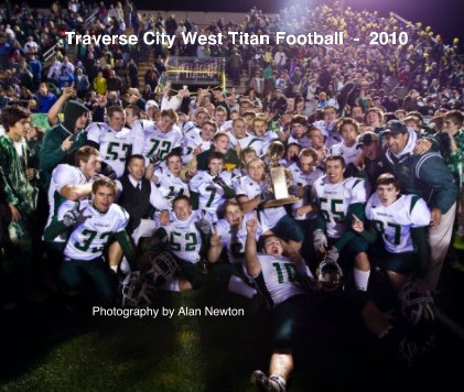 Traverse City West Titan Football - 2010 book cover