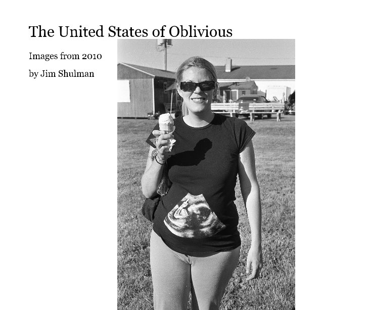 View The United States of Oblivious by Jim Shulman