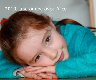 2010, une année avec Alice book cover