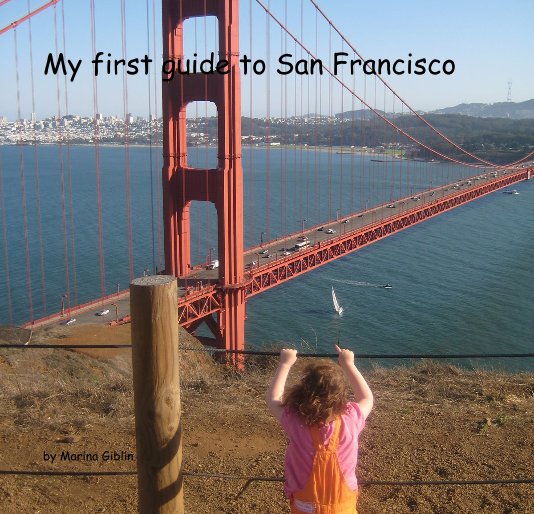 Visualizza My first guide to San Francisco di Marina Giblin