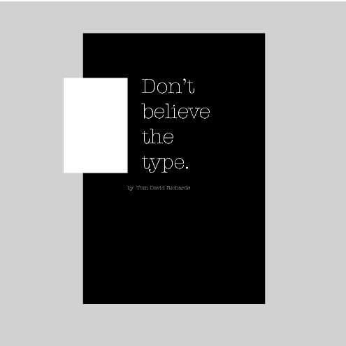 Ver Don't Believe the Type. por Tom David Richards