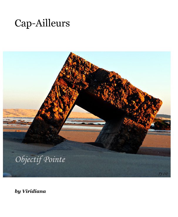 View Cap-Ailleurs by Viridiana