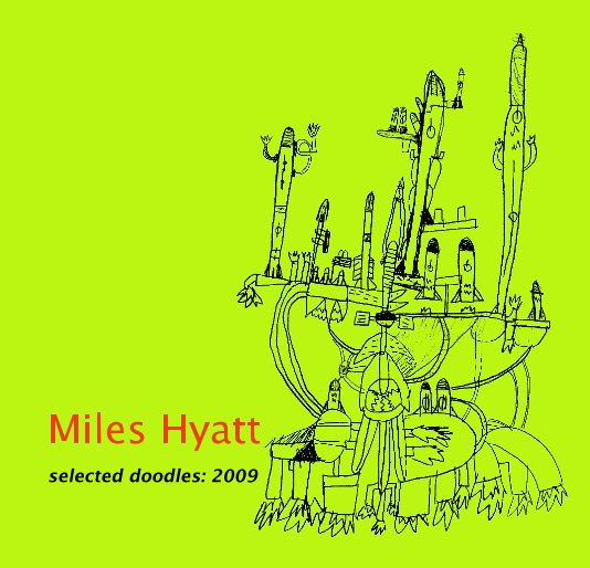 View Miles Hyatt by selected doodles: 2009
