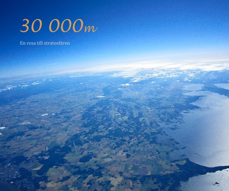 View 30 000m by av Gustav Evertsson, Niklas Blomdalen