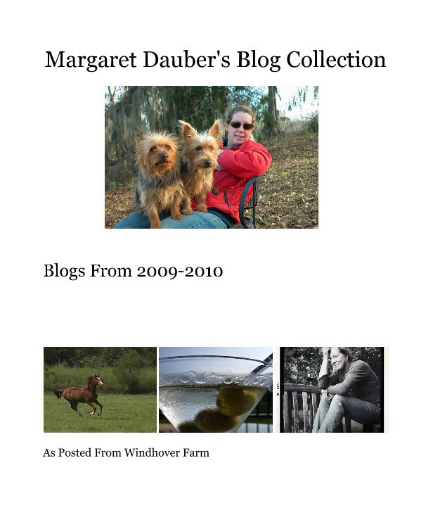 View Margaret Dauber's Blog Collection by As Posted From Windhover Farm
