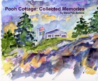 Pooh Cottage: Collected Memories by Dana Fox Jenkins book cover