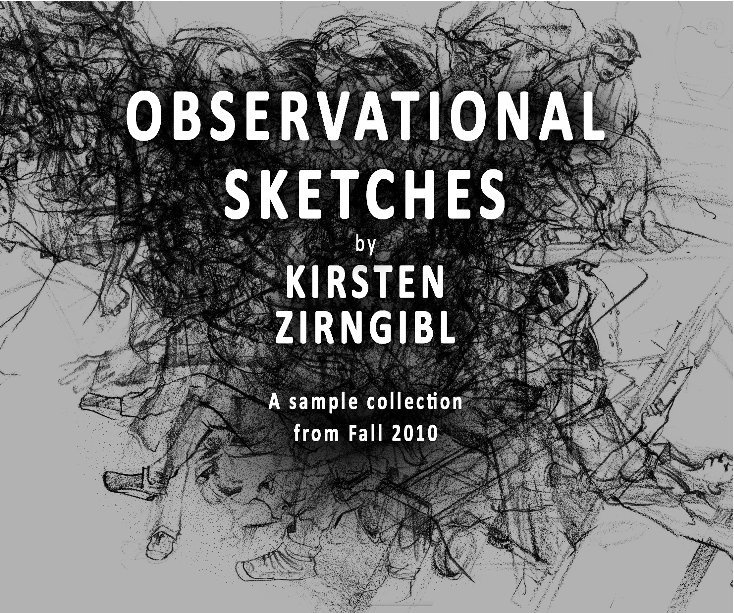 Observational Sketching: Fall 2010 nach Kirsten Zirngibl anzeigen