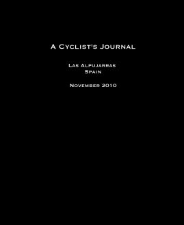 A Cyclist's Journal Las Alpujarras Spain November 2010 book cover