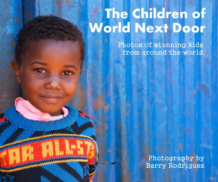 View The Children of World Next Door by Barry Rodriguez