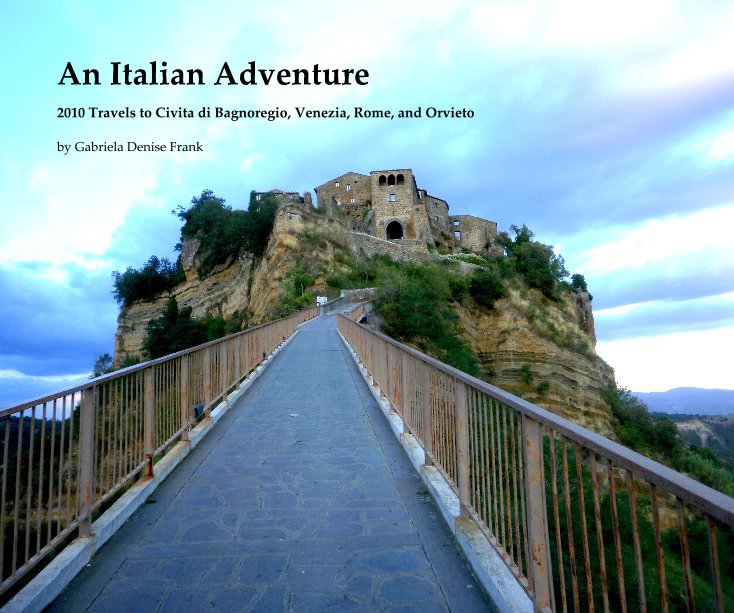 View An Italian Adventure by Gabriela Denise Frank