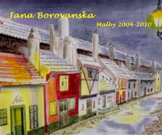 Jana Borovanska Malby 2004-2010 book cover