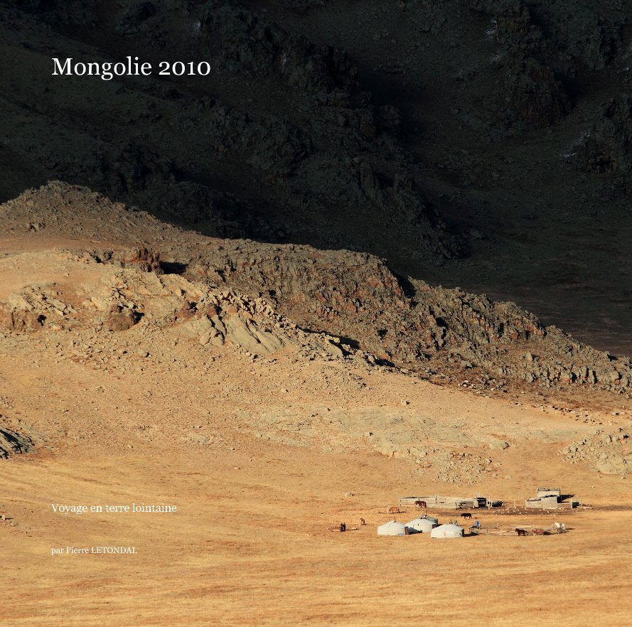 Mongolie 2010 nach par Pierre LETONDAL anzeigen