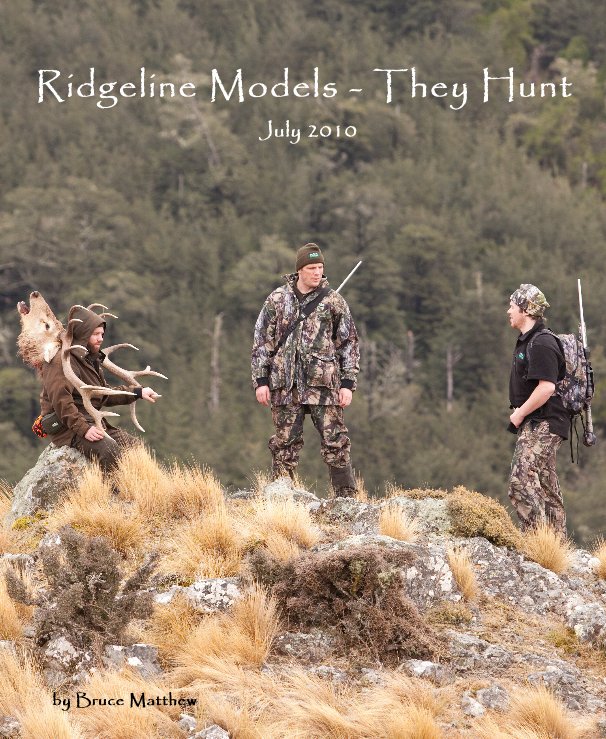 View Ridgeline Models - They Hunt July 2010 by Bruce Matthew
