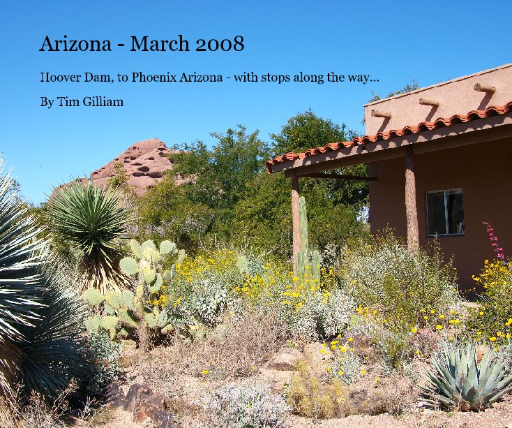View Arizona - March 2008 by Tim Gilliam