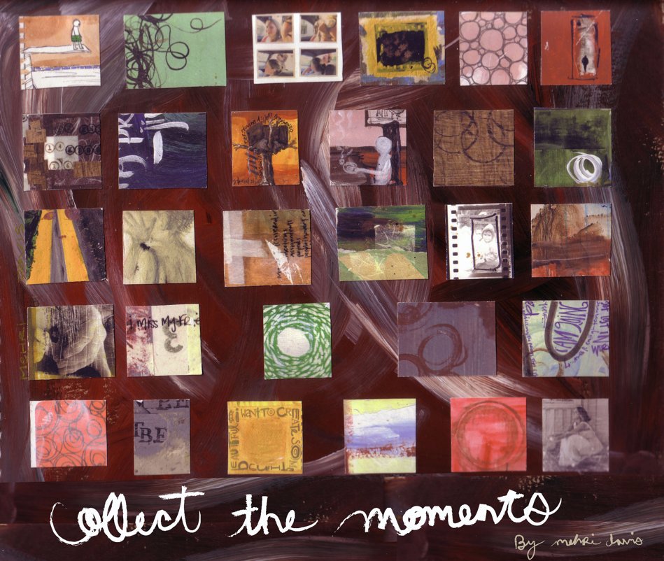View Collect the Moments by Mehri Davis