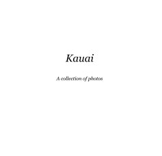 Kauai A collection of photos book cover