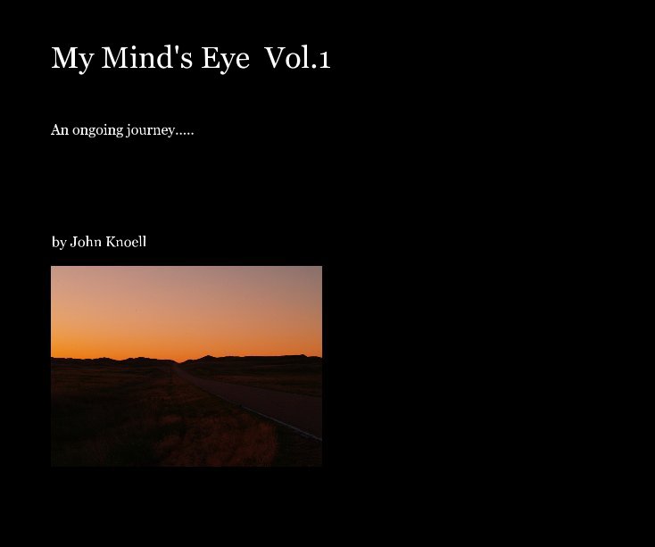 View My Mind's Eye Vol.1 by John Knoell