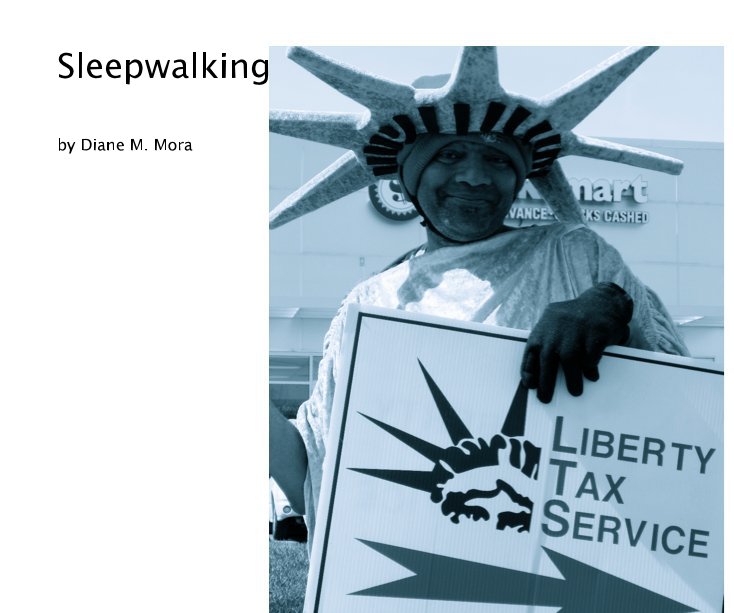 View Sleepwalking by Diane M. Mora