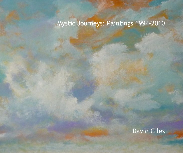 View Mystic Journeys: Paintings 1994-2010 (Hard cover with dust sleeves) by David Giles