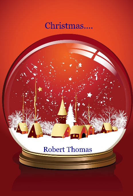 Bekijk Christmas.... op Robert Thomas