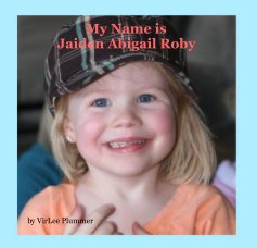 My Name isJaiden Abigail Roby book cover