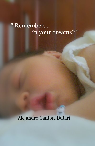 Bekijk " Remember... in your dreams? " op Alejandro Canton-Dutari