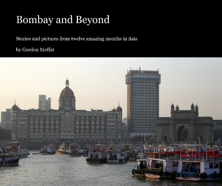 View Bombay and Beyond by Gordon Moffat
