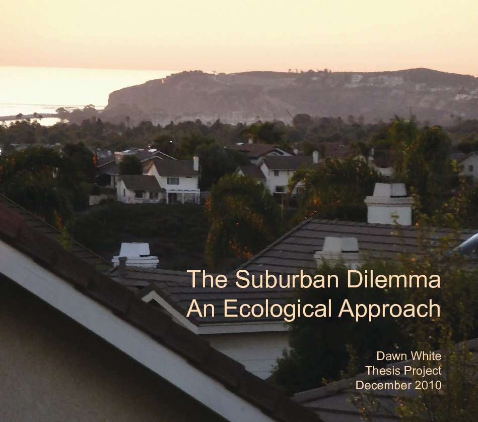 Ver The Suburban Dilemma; An Ecological Approach por Dawn White