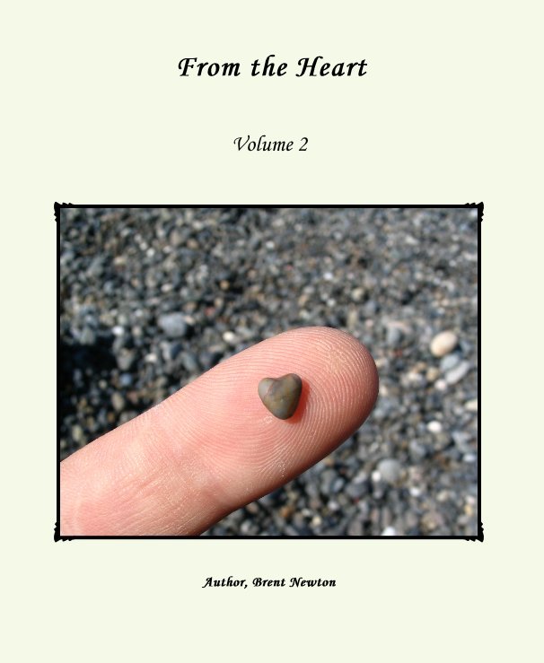 Ver From the Heart por Author, Brent Newton