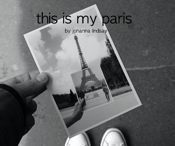 View this is my paris by Johanna Lindsay