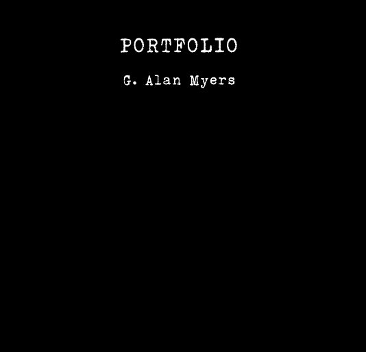 View PORTFOLIO by G Alan Myers