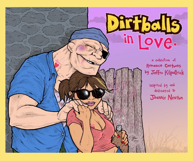 View Dirtballs in Love by Jeffro Kilpatrick