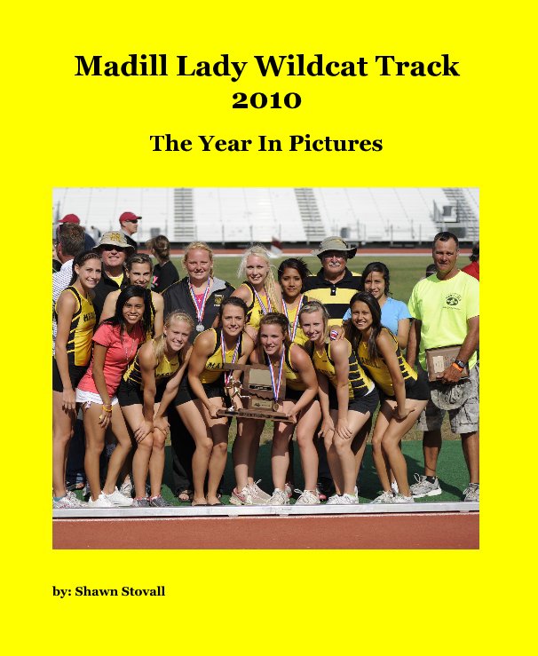 View Madill Lady Wildcat Track 2010 by by: Shawn Stovall