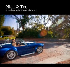 Nick & Teo St. Anthony Main, Minneapolis, 2010 book cover